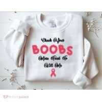 Check Your Boobs Mine Tried To Kill Me Breast Cancer Sweatshirt thumb 2