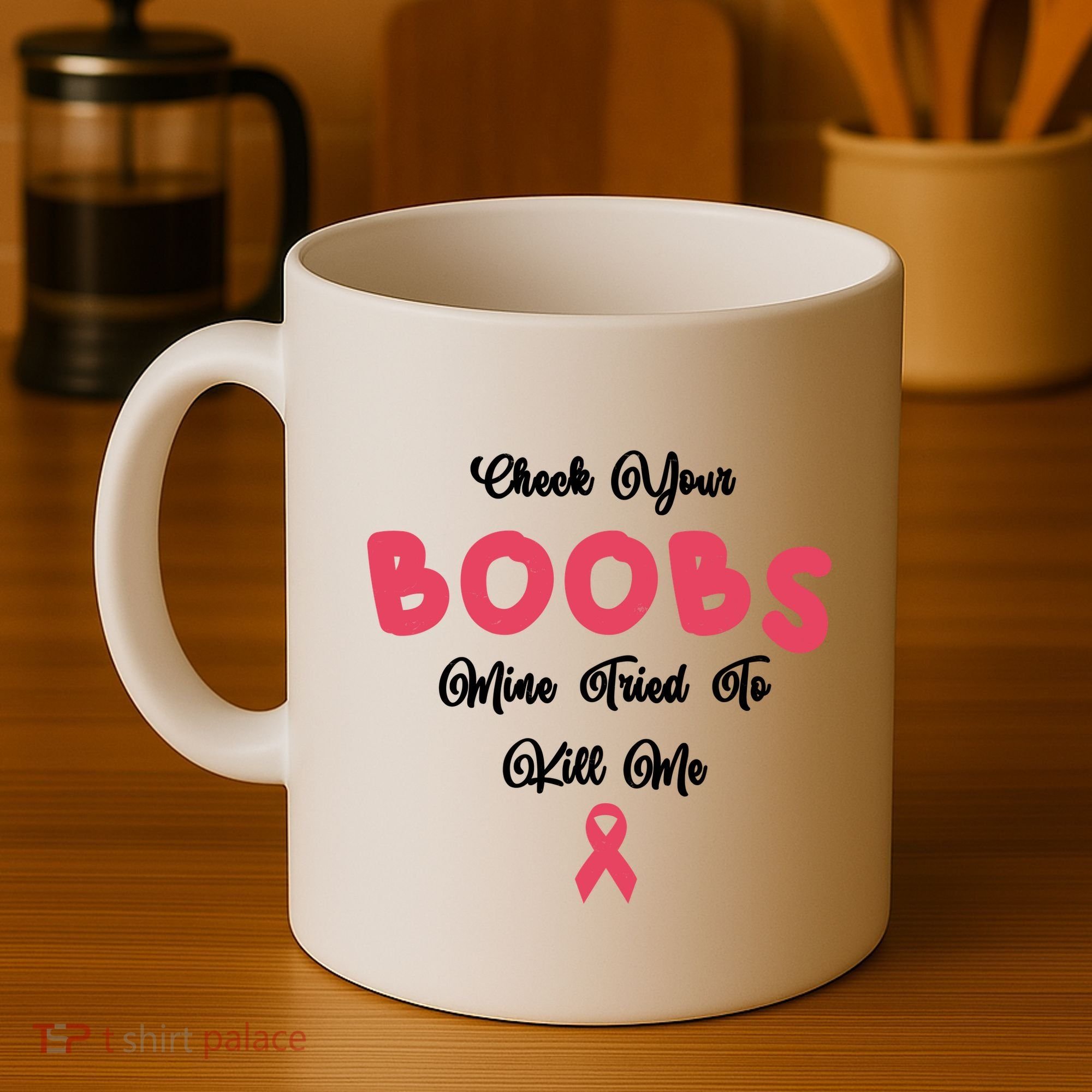 Check Your Boobs Mine Tried To Kill Me Breast Cancer Coffee Mug