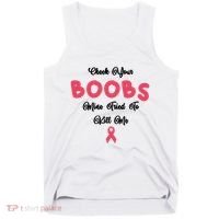 Check Your Boobs Mine Tried To Kill Me Breast Cancer Tank Top thumb 0