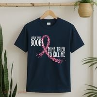 Check Your Boobs Mine Tried To Kill Me Pink Ribbon Heart Breast Cancer T-Shirt thumb 2