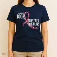 Check Your Boobs Mine Tried To Kill Me Pink Ribbon Heart Breast Cancer T-Shirt thumb 4