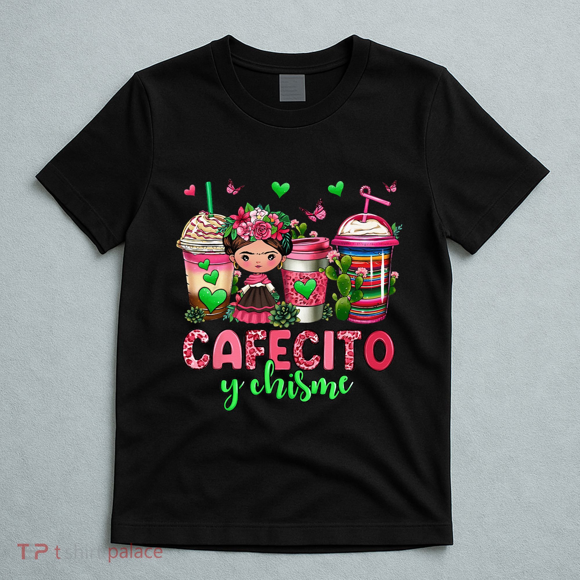 Cafecito Y Chisme Funny Spanish Mexican Coffee Lover T-Shirt