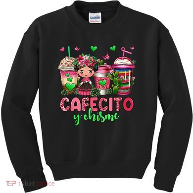Cafecito Y Chisme Funny Spanish Mexican Coffee Lover Kids Sweatshirt