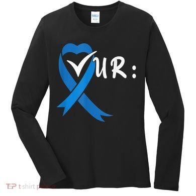 Check Your Colon Colorectal Cancer Awareness Women's Long Sleeve Shirt