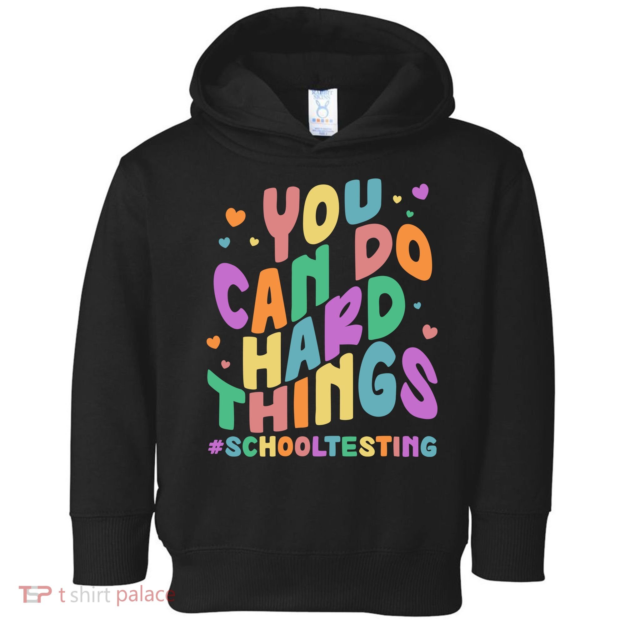 Cute You Can Do Hard Things #School Testing Toddler Hoodie