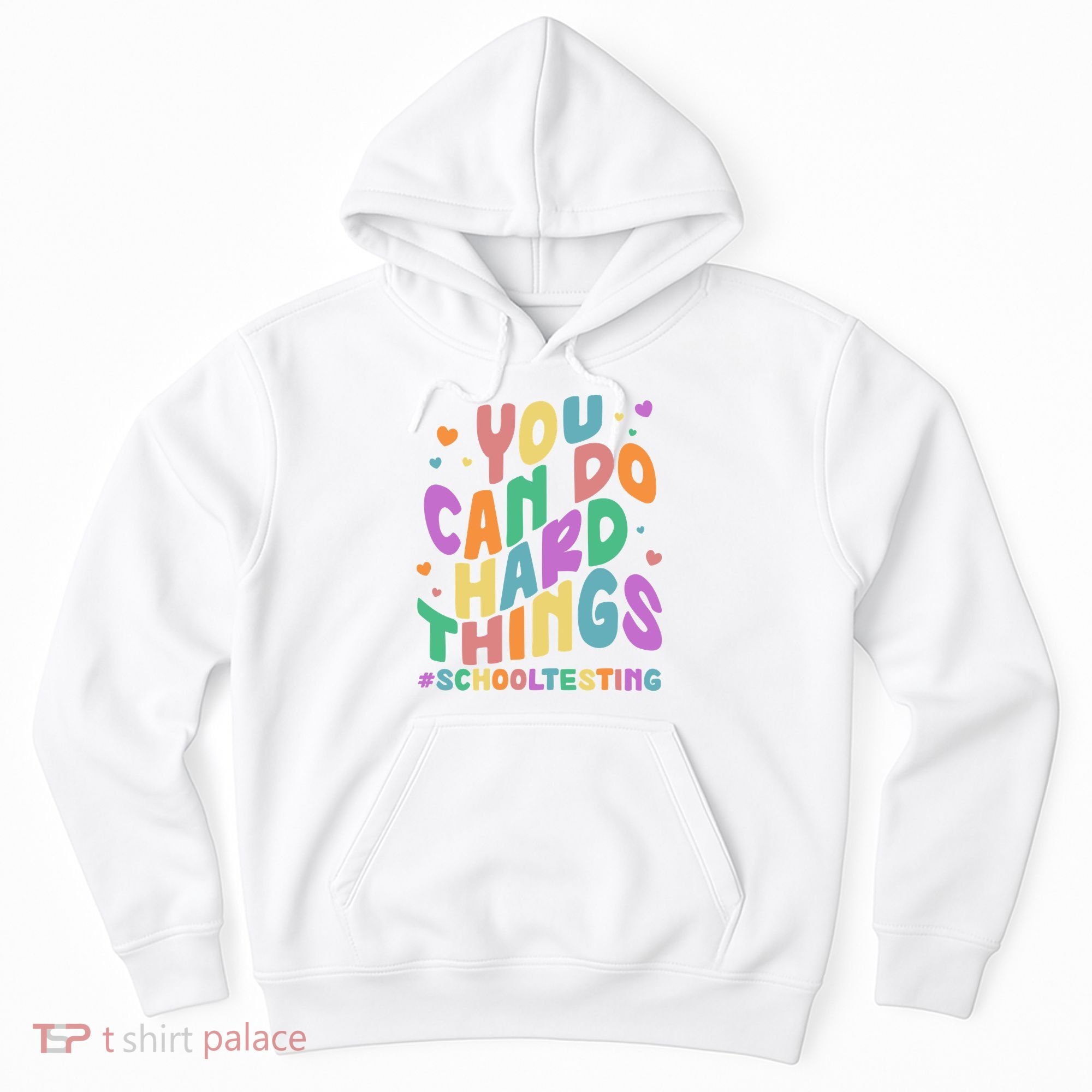 Cute You Can Do Hard Things #School Testing Hoodie