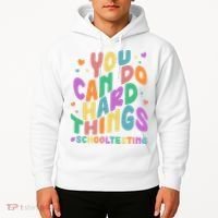 Cute You Can Do Hard Things #School Testing Hoodie thumb 2