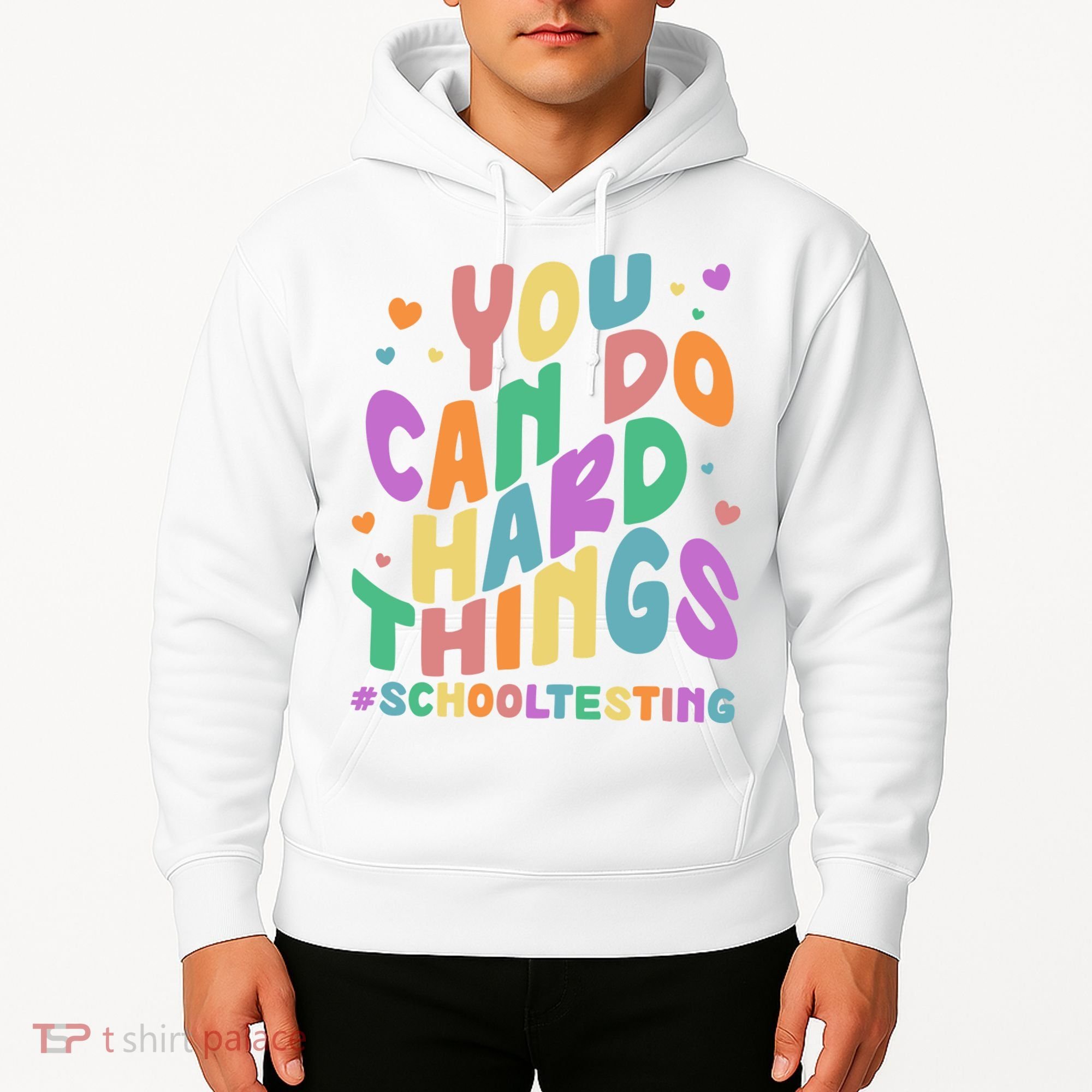 Cute You Can Do Hard Things #School Testing Hoodie