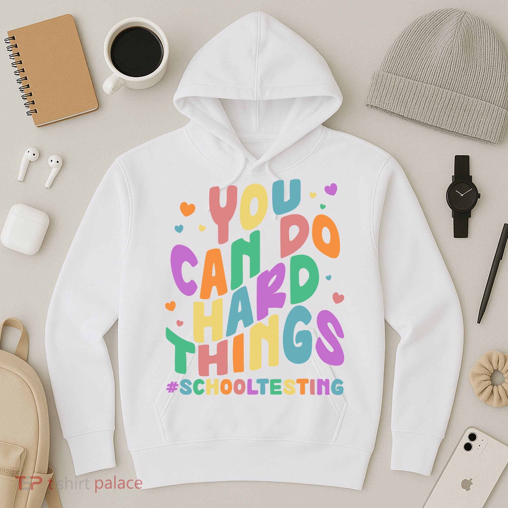 Cute You Can Do Hard Things #School Testing Hoodie