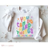 Cute You Can Do Hard Things #School Testing Sweatshirt thumb 2