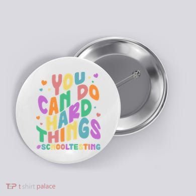 Cute You Can Do Hard Things #School Testing Button