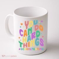 Cute You Can Do Hard Things #School Testing Coffee Mug thumb 0