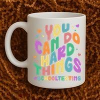 Cute You Can Do Hard Things #School Testing Coffee Mug thumb 2