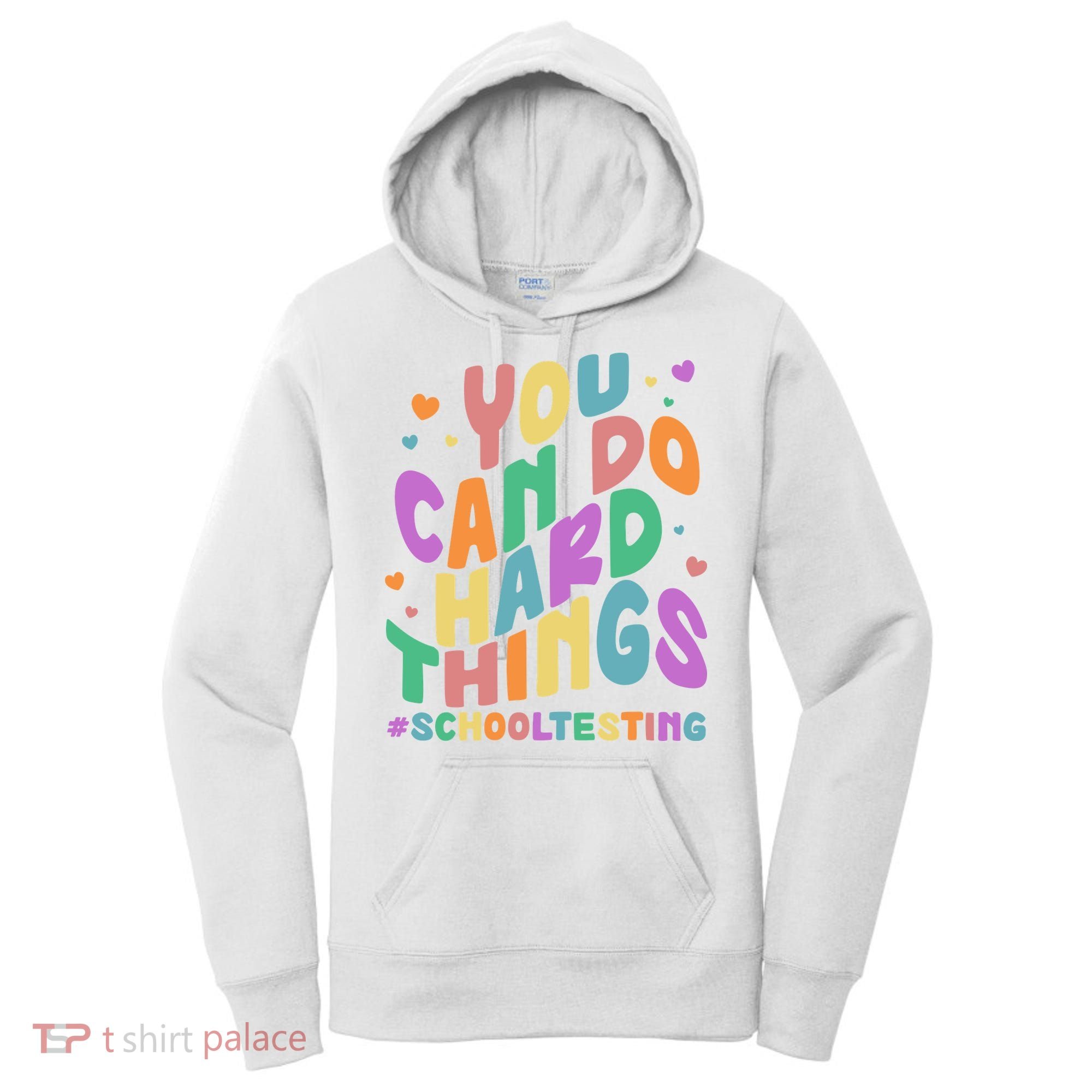 Cute You Can Do Hard Things #School Testing Women's Hoodie