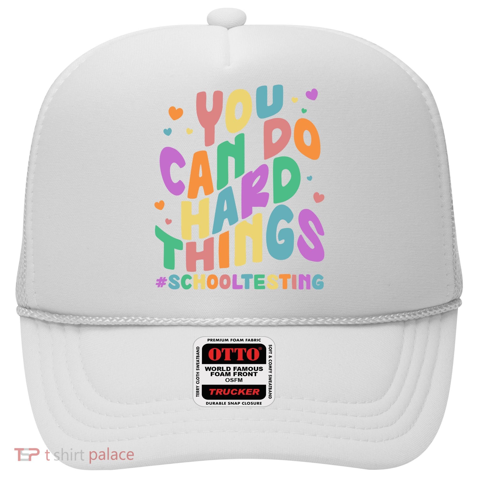 Cute You Can Do Hard Things #School Testing Hat