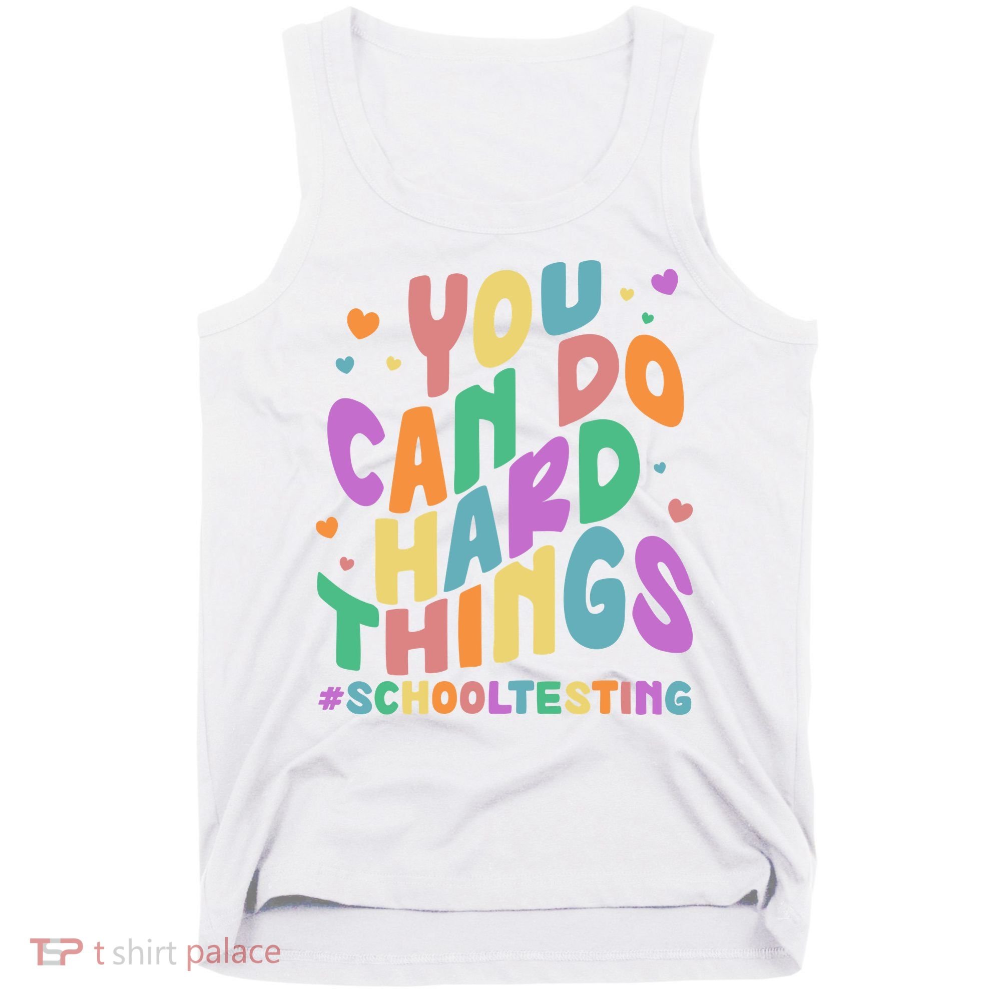Cute You Can Do Hard Things #School Testing Tank Top