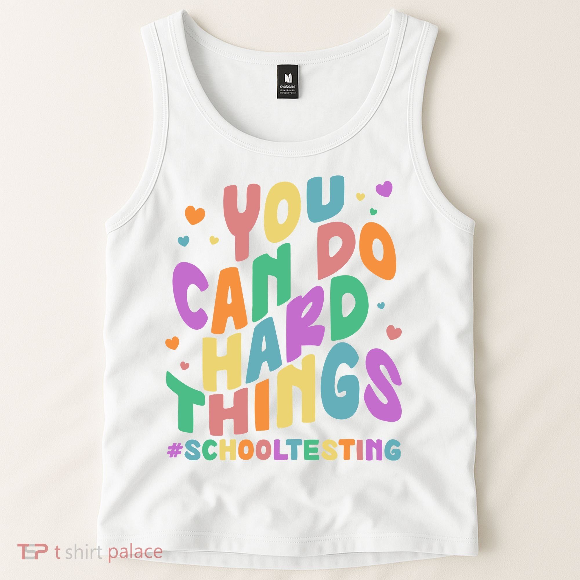 Cute You Can Do Hard Things #School Testing Tank Top