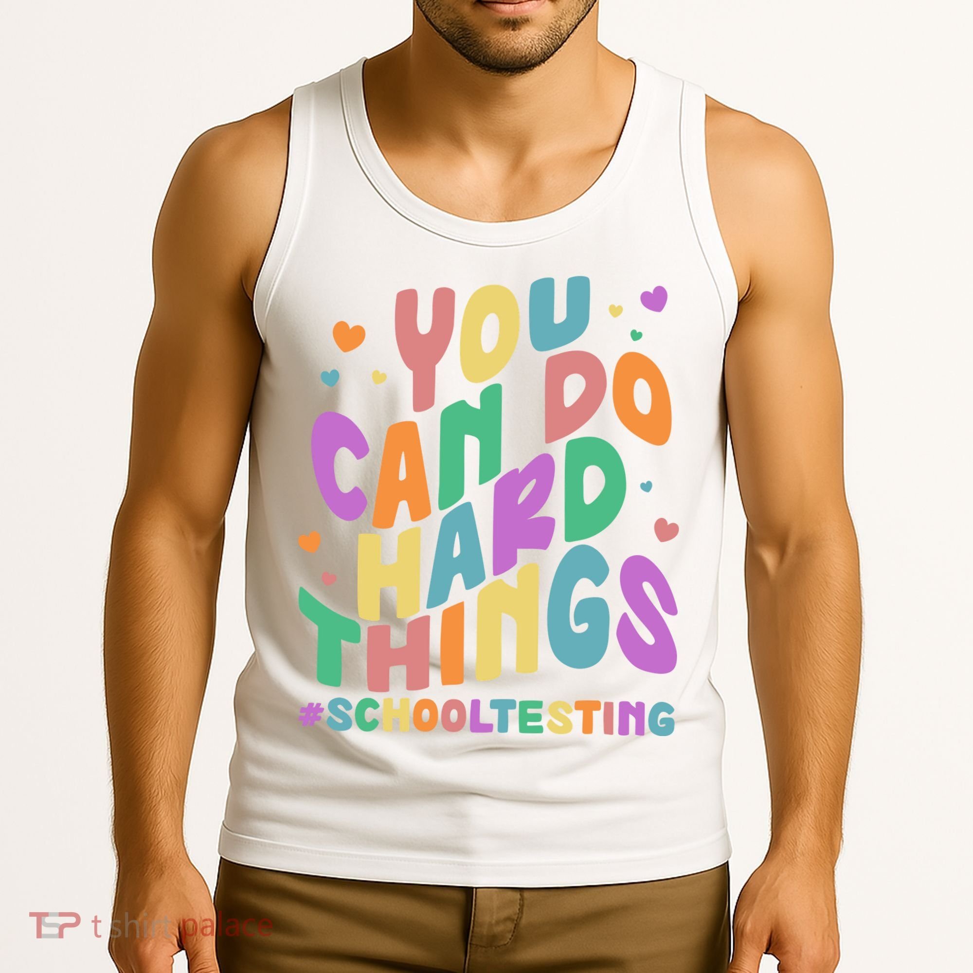 Cute You Can Do Hard Things #School Testing Tank Top
