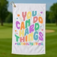 Cute You Can Do Hard Things #School Testing Golf Towel thumb 1