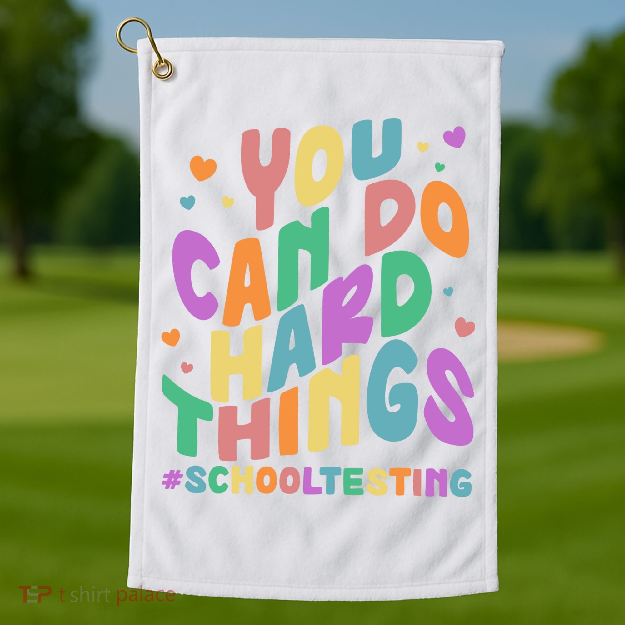 Cute You Can Do Hard Things #School Testing Golf Towel