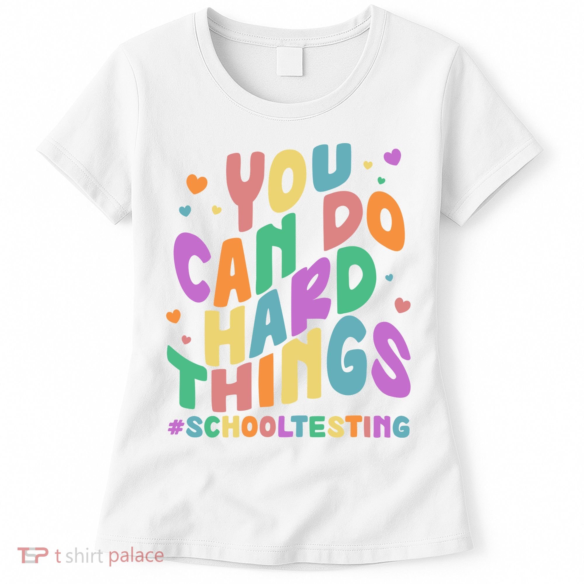 Cute You Can Do Hard Things #School Testing Women's T-Shirt