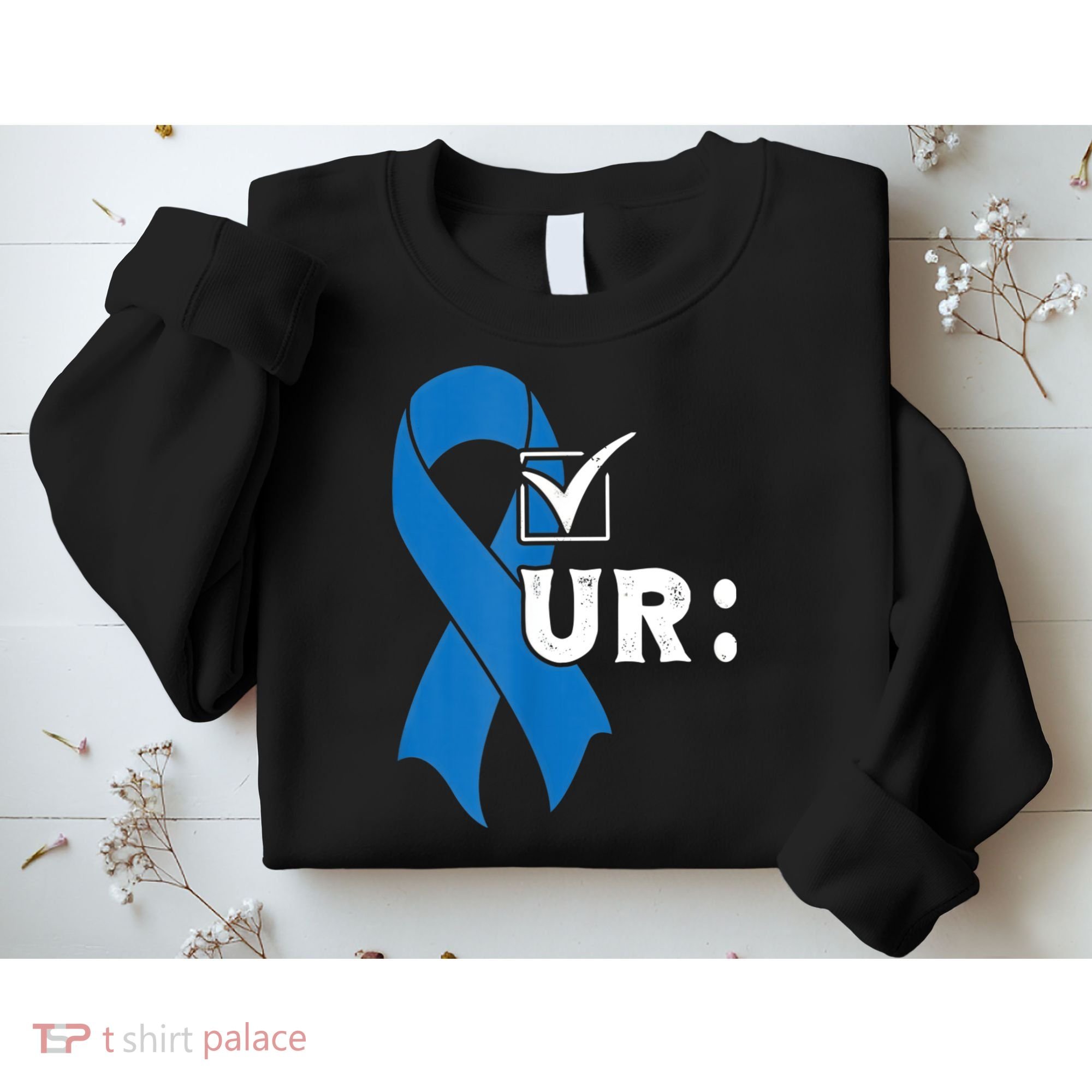 Check Your Colon Colonoscopies Colon Cancer Awareness Sweatshirt