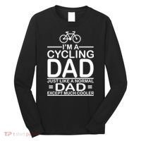 Cycling Dad , Like Normal Dad Except Much Cooler Long Sleeve Shirt thumb 0