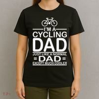 Cycling Dad , Like Normal Dad Except Much Cooler T-Shirt thumb 4