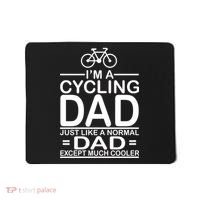 Cycling Dad , Like Normal Dad Except Much Cooler Mousepad thumb 0