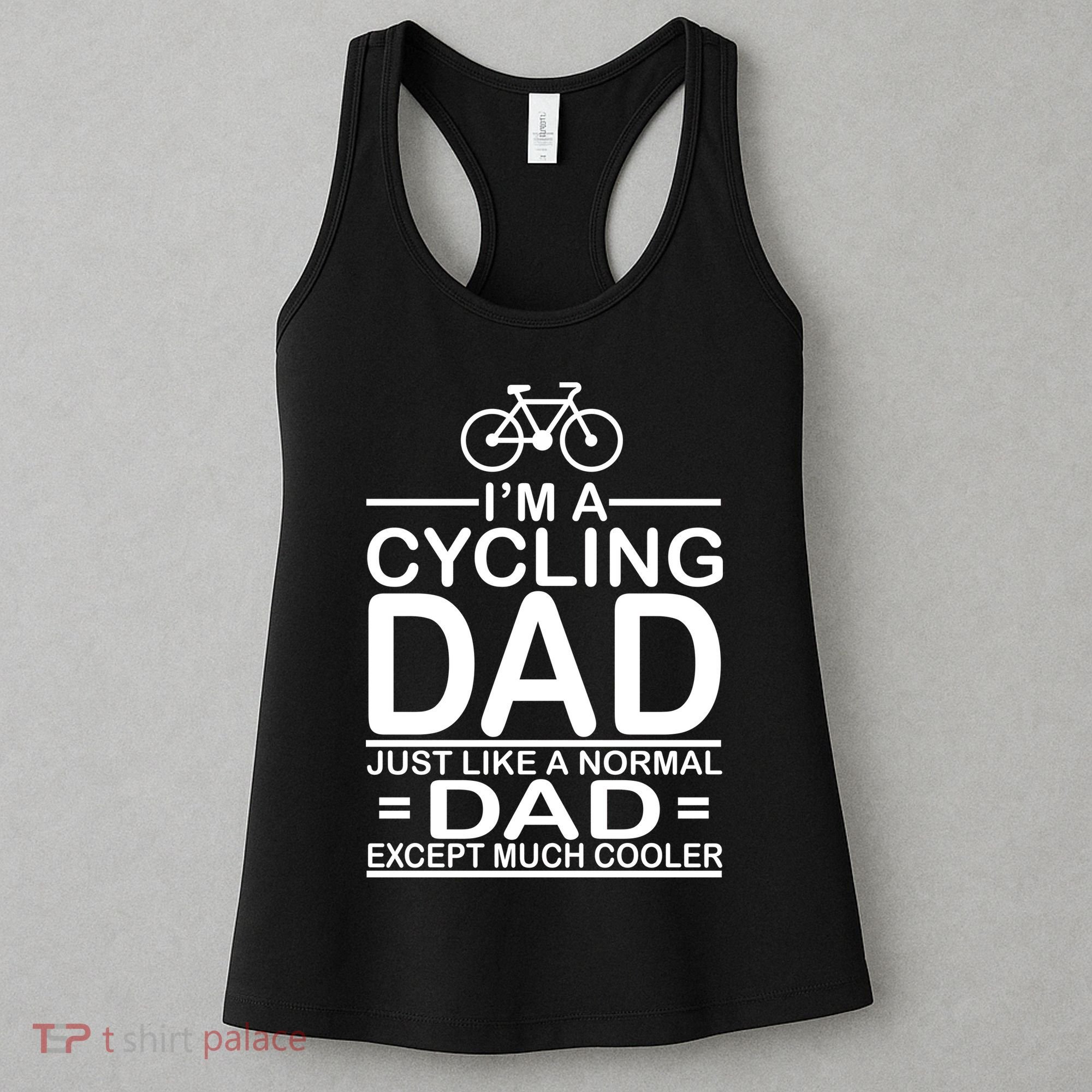 Cycling Dad , Like Normal Dad Except Much Cooler Women's Tank Top