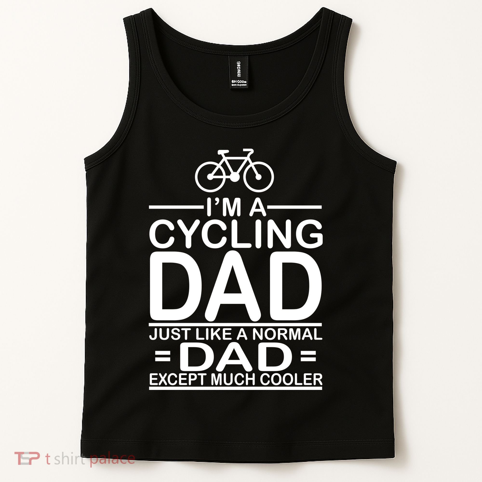 Cycling Dad , Like Normal Dad Except Much Cooler Tank Top