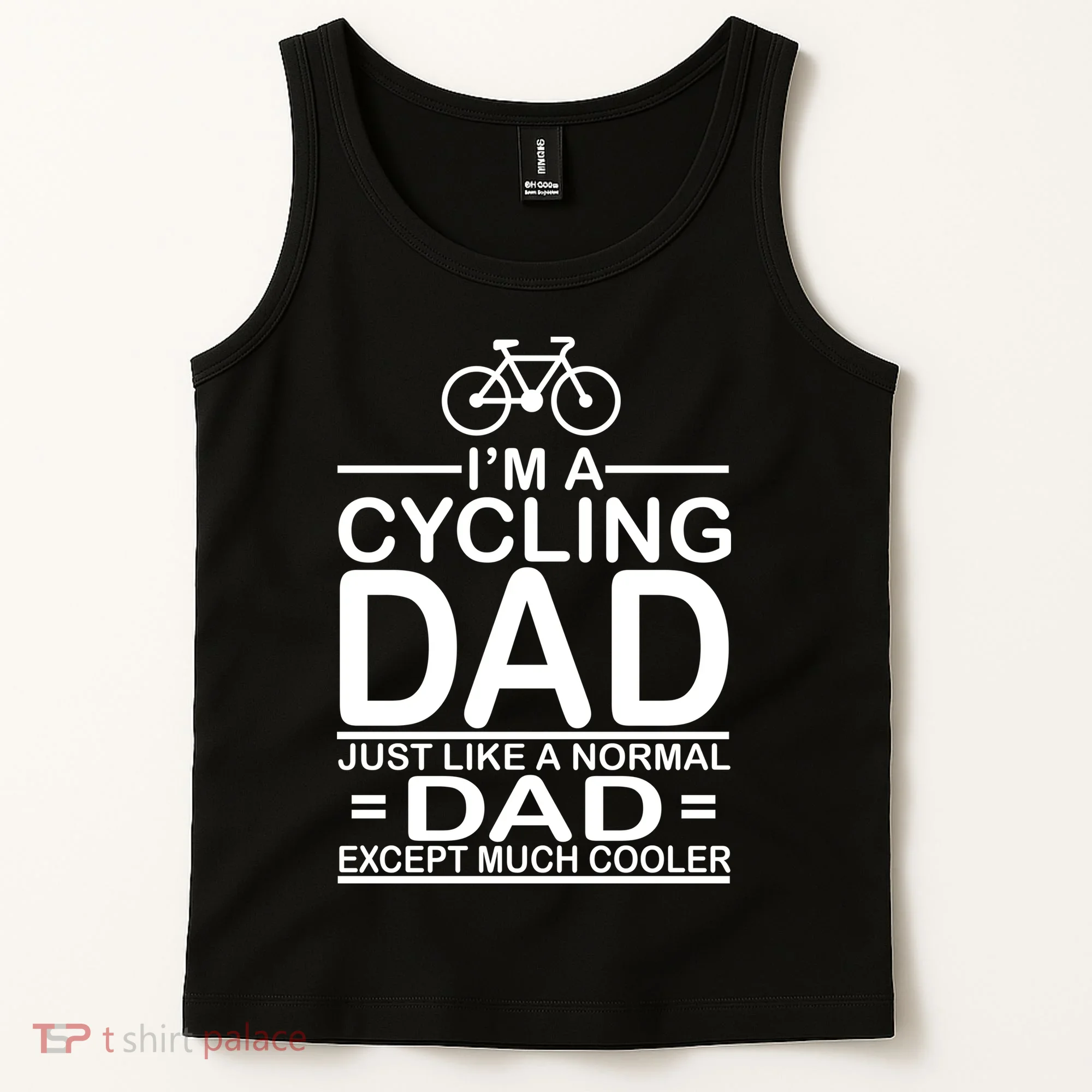 Cycling Dad , Like Normal Dad Except Much Cooler Tank Top