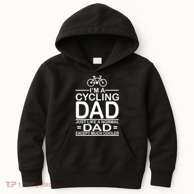 Cycling Dad , Like Normal Dad Except Much Cooler Kids Hoodie