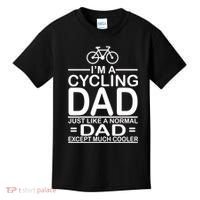 Cycling Dad , Like Normal Dad Except Much Cooler Kids T-Shirt thumb 0