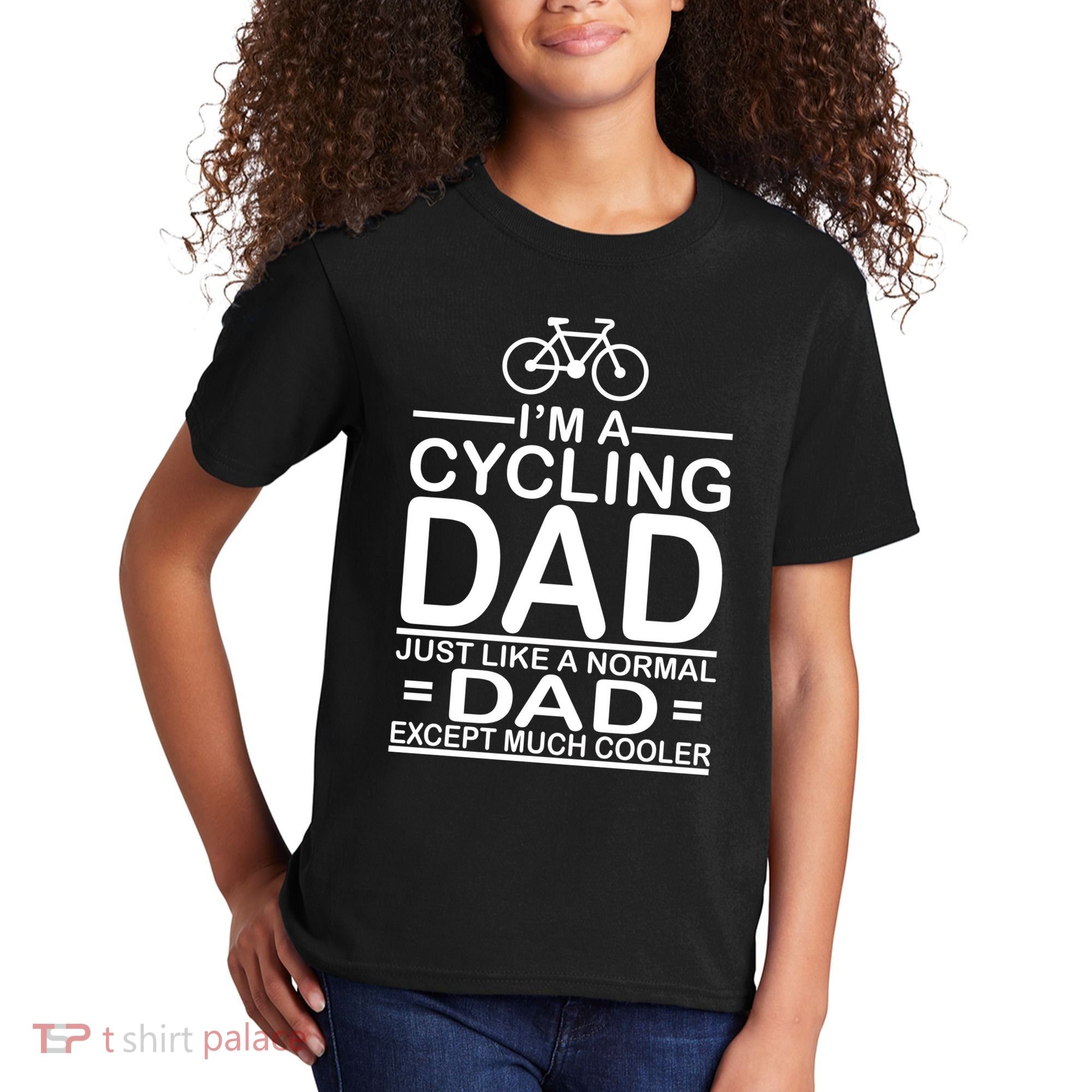 Cycling Dad , Like Normal Dad Except Much Cooler Kids T-Shirt