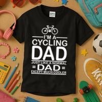 Cycling Dad , Like Normal Dad Except Much Cooler Kids T-Shirt thumb 3
