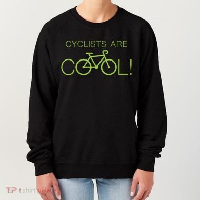 Cyclists Are COOL! Women's Sweatshirt