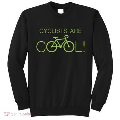 Cyclists Are COOL! Sweatshirt