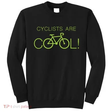Cyclists Are COOL! Sweatshirt
