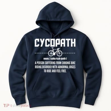 Cycopath Definition Biking Cycling Hoodie