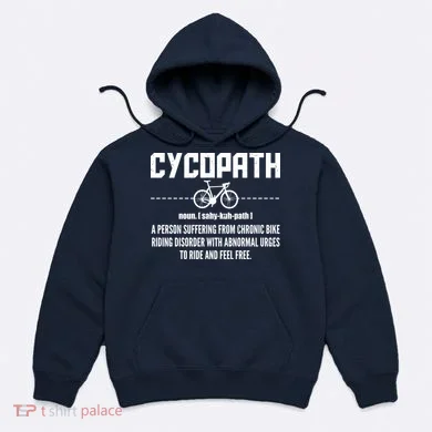 Cycopath Definition Biking Cycling Hoodie