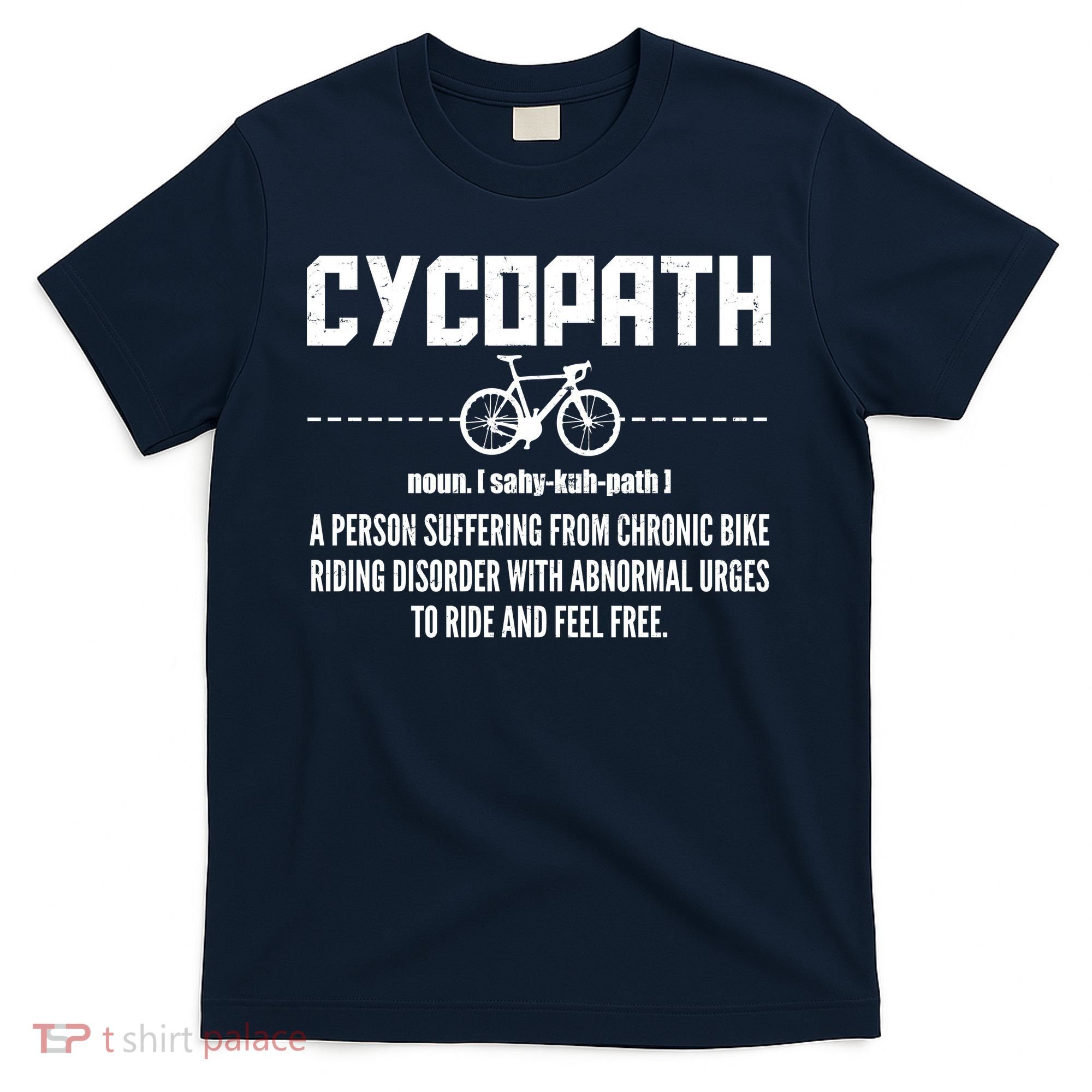 Cycopath Definition Biking Cycling T-Shirt