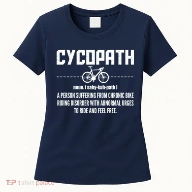 Cycopath Definition Biking Cycling Women's T-Shirt