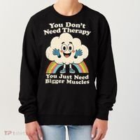 Cloud You Don't Need Therapy You Just Need Bigger Muscles  Women's Sweatshirt thumb 0