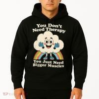 Cloud You Don't Need Therapy You Just Need Bigger Muscles  Hoodie thumb 2