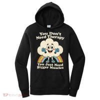 Cloud You Don't Need Therapy You Just Need Bigger Muscles  Women's Hoodie thumb 0