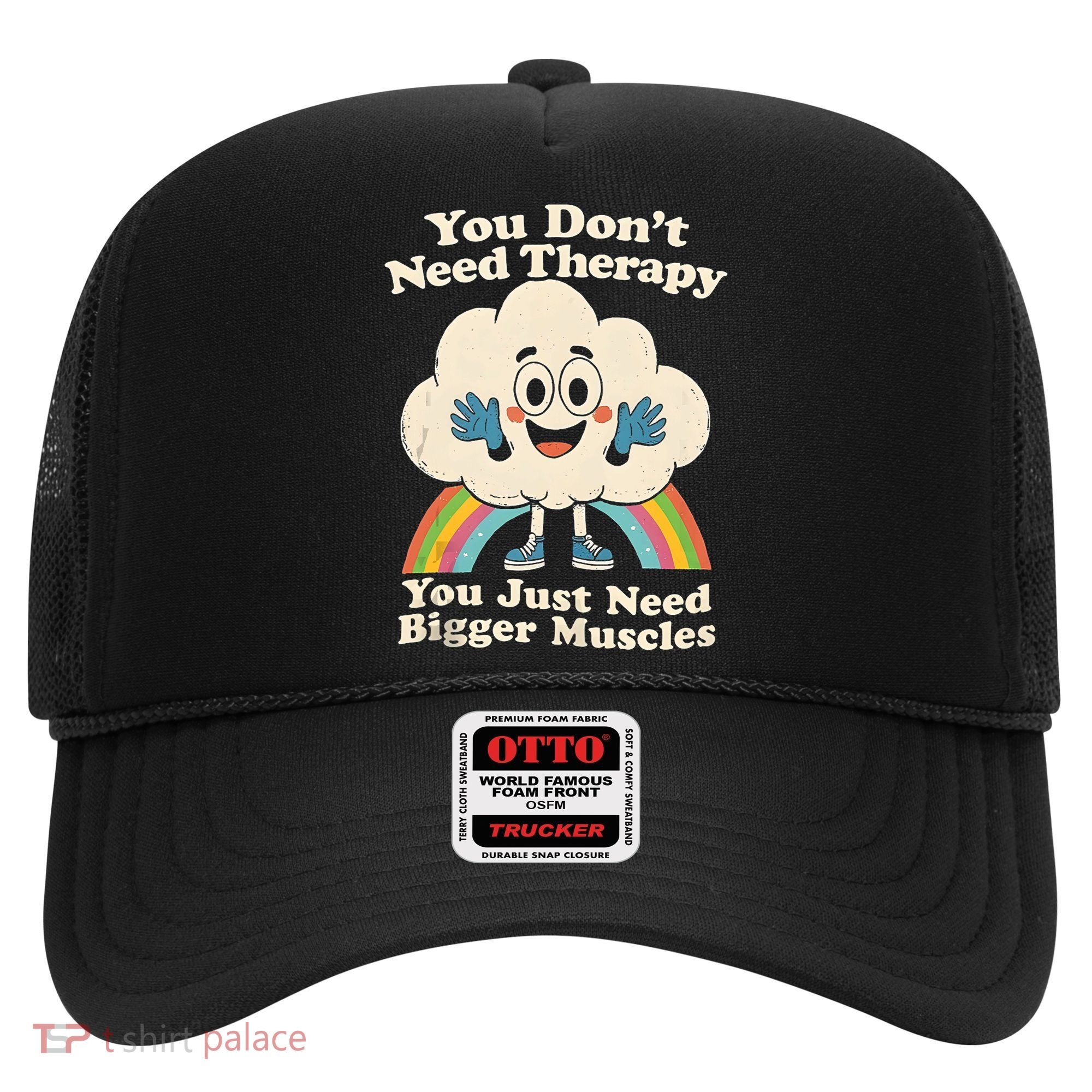 Cloud You Don't Need Therapy You Just Need Bigger Muscles  Hat