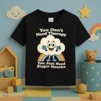 Cloud You Don't Need Therapy You Just Need Bigger Muscles  Toddler T-Shirt thumb 3