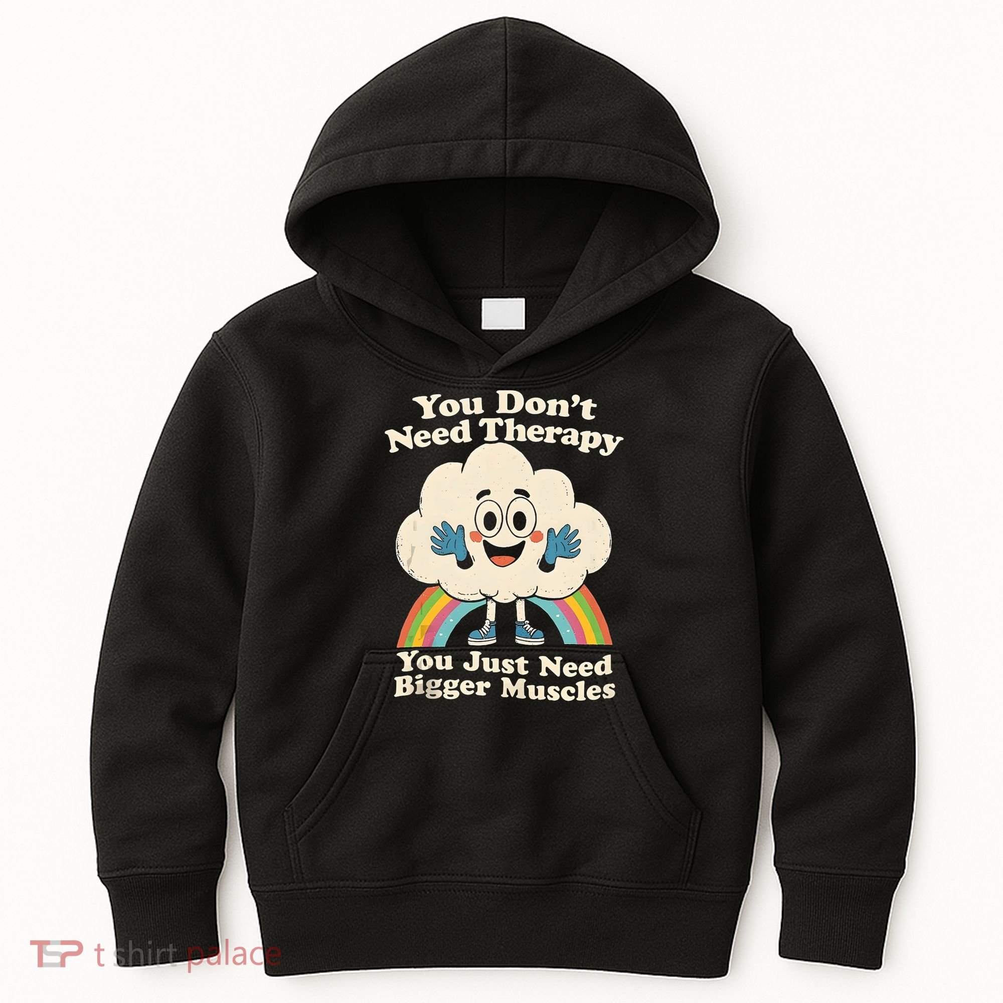 Cloud You Don't Need Therapy You Just Need Bigger Muscles  Kids Hoodie