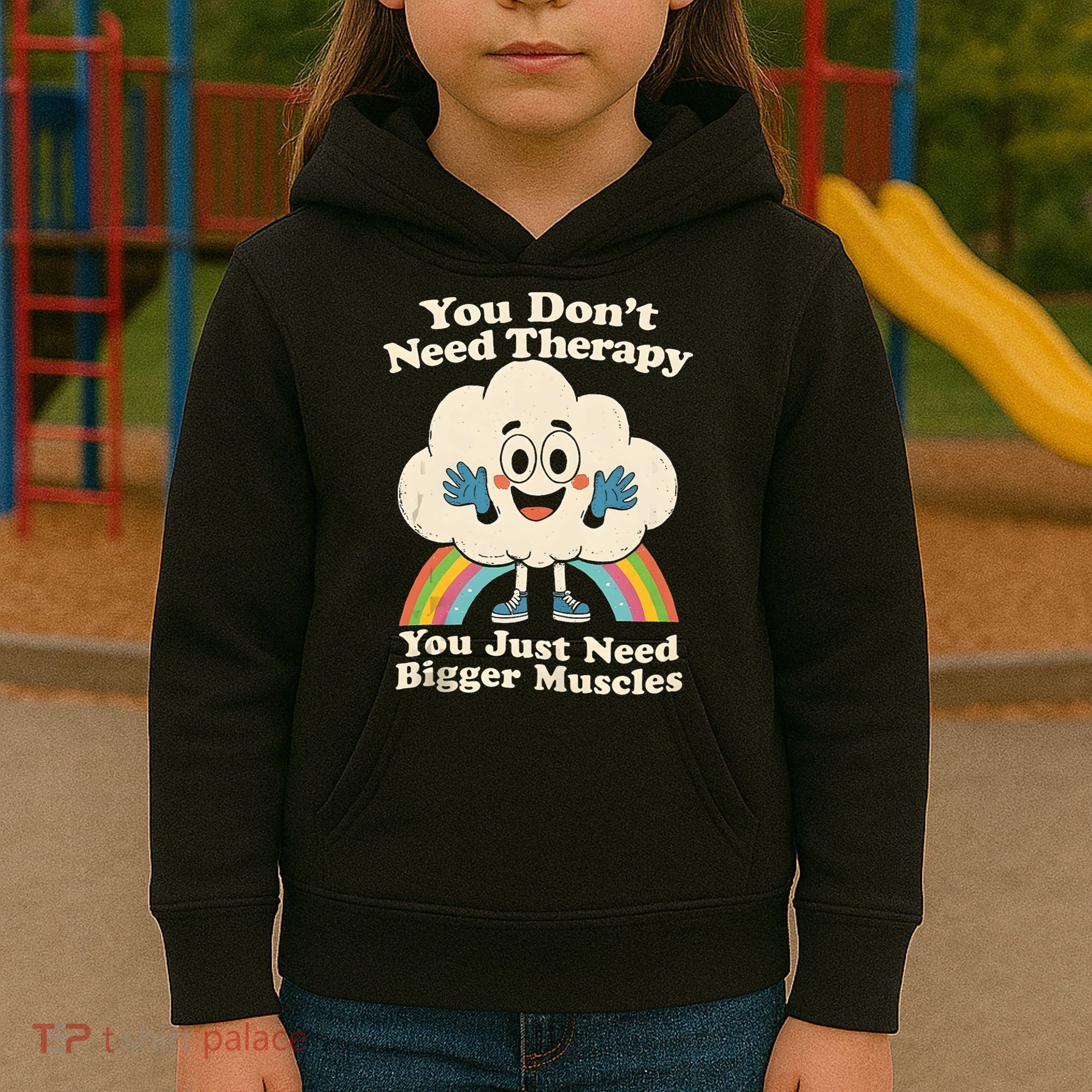 Cloud You Don't Need Therapy You Just Need Bigger Muscles  Kids Hoodie